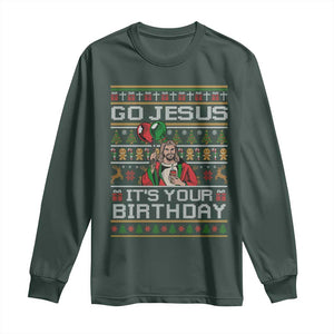 Funny Go Jesus Its Your Birthday Long Sleeve Shirt Christmas Christian Religious God TS11 Dark Forest Green Print Your Wear