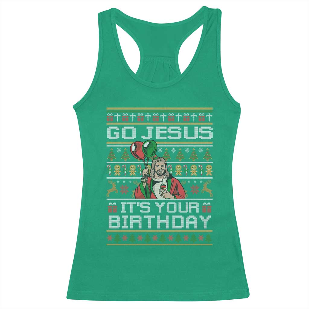 Funny Go Jesus Its Your Birthday Racerback Tank Top Christmas Christian Religious God TS11 Irish Green Print Your Wear