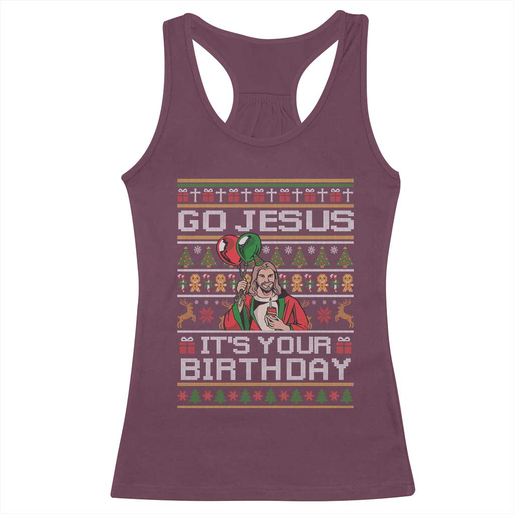 Funny Go Jesus Its Your Birthday Racerback Tank Top Christmas Christian Religious God TS11 Maroon Print Your Wear