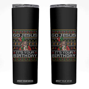 Funny Go Jesus Its Your Birthday Skinny Tumbler Christmas Christian Religious God TS11 Black Print Your Wear