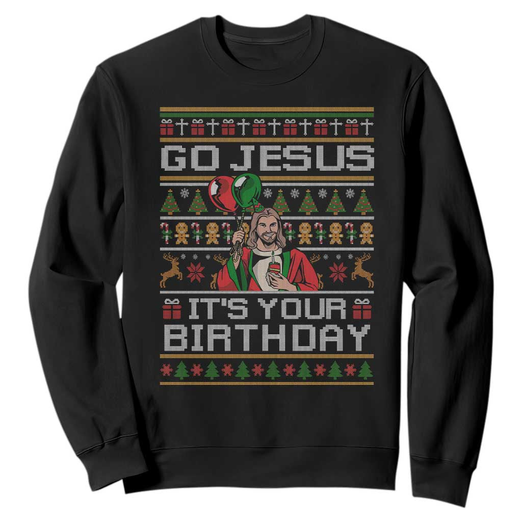 Funny Go Jesus Its Your Birthday Sweatshirt Christmas Christian Religious God TS11 Black Print Your Wear