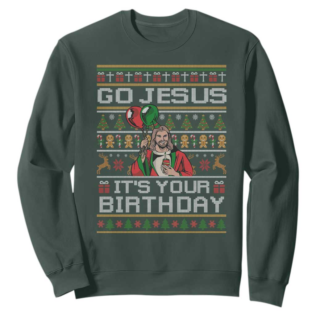 Funny Go Jesus Its Your Birthday Sweatshirt Christmas Christian Religious God TS11 Dark Forest Green Print Your Wear