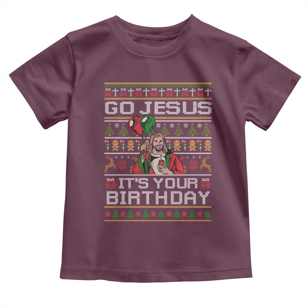 Funny Go Jesus Its Your Birthday Toddler T Shirt Christmas Christian Religious God TS11 Maroon Print Your Wear