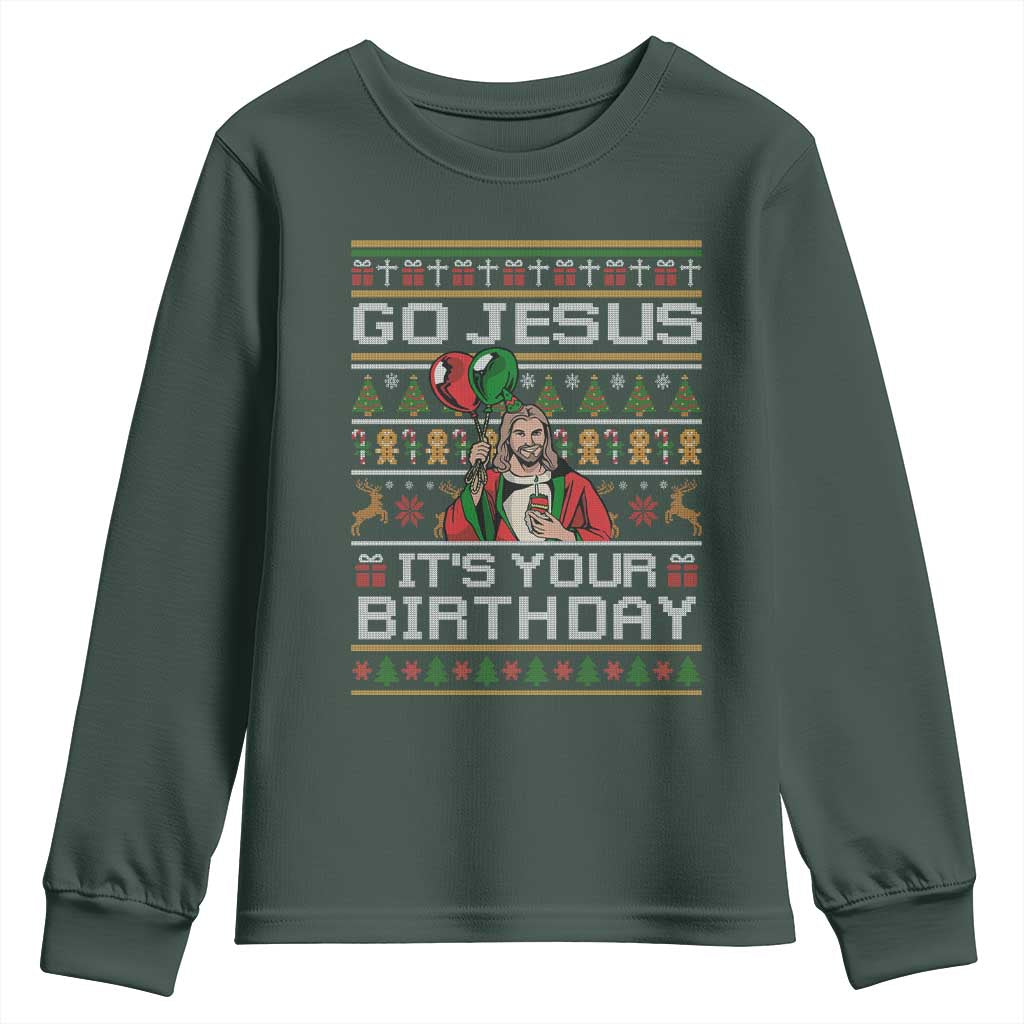 Funny Go Jesus Its Your Birthday Youth Sweatshirt Christmas Christian Religious God TS11 Dark Forest Green Print Your Wear