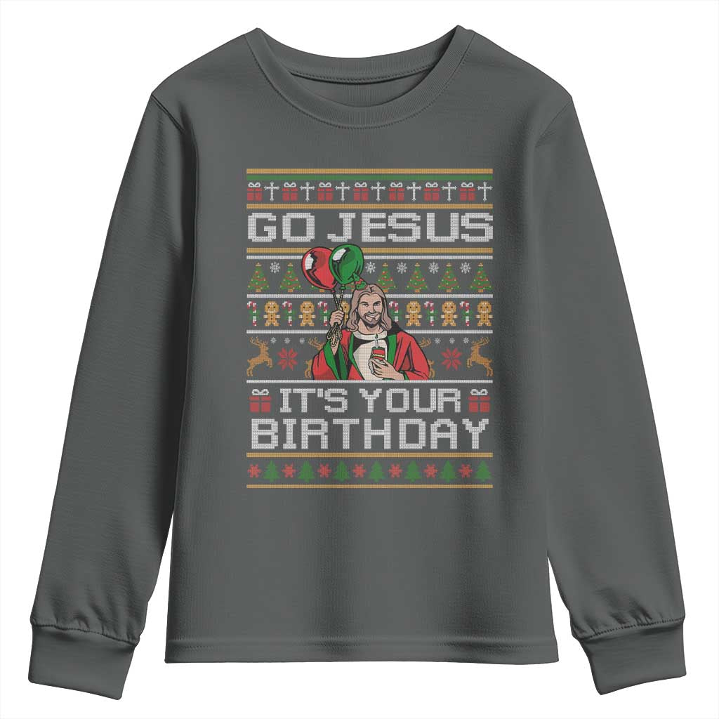 Funny Go Jesus Its Your Birthday Youth Sweatshirt Christmas Christian Religious God TS11 Dark Heather Print Your Wear