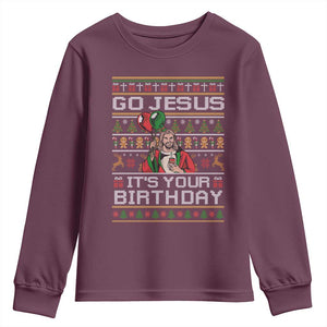 Funny Go Jesus Its Your Birthday Youth Sweatshirt Christmas Christian Religious God TS11 Maroon Print Your Wear
