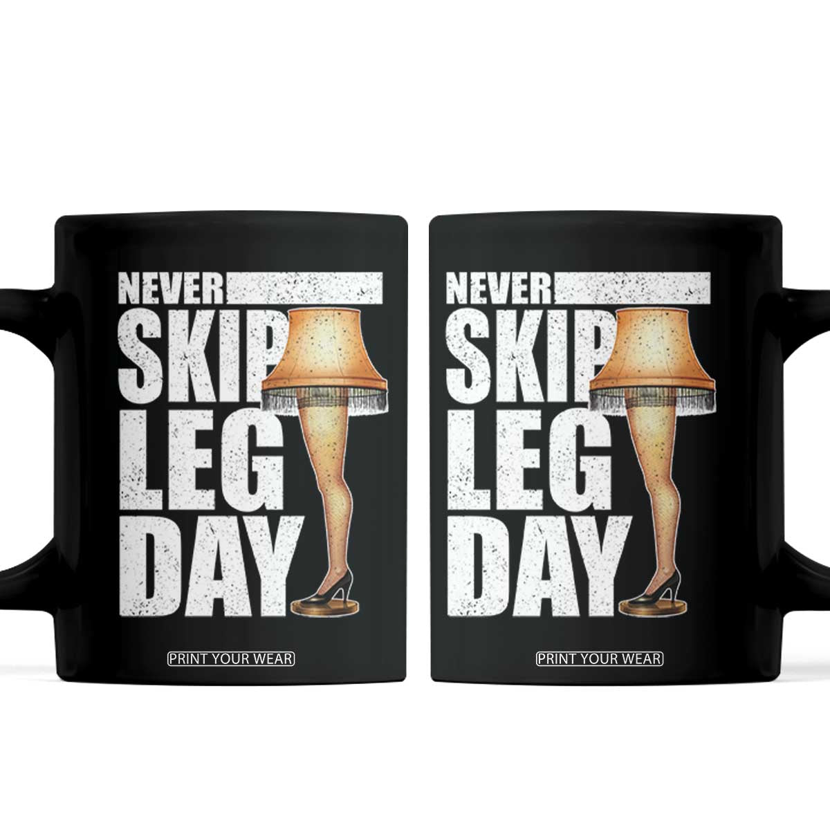 Funny Never Skip Leg Day Christmas Movie Coffee Mug Italian Leg Lamp TS11 Black Print Your Wear
