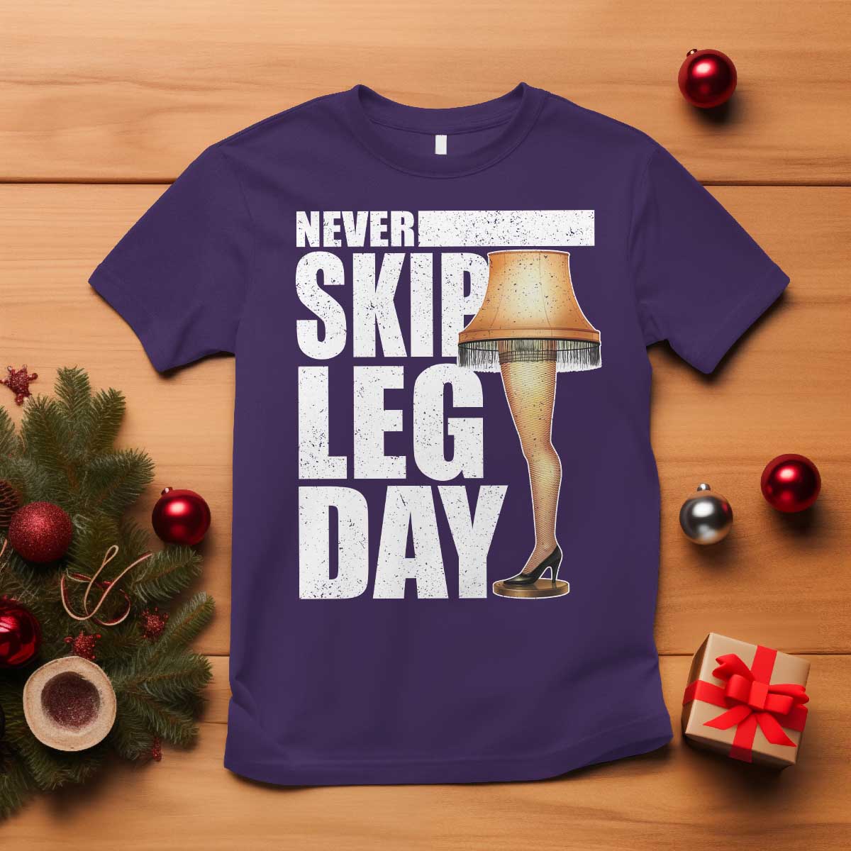 Funny Never Skip Leg Day Christmas Movie T Shirt Italian Leg Lamp TS11 Purple Print Your Wear