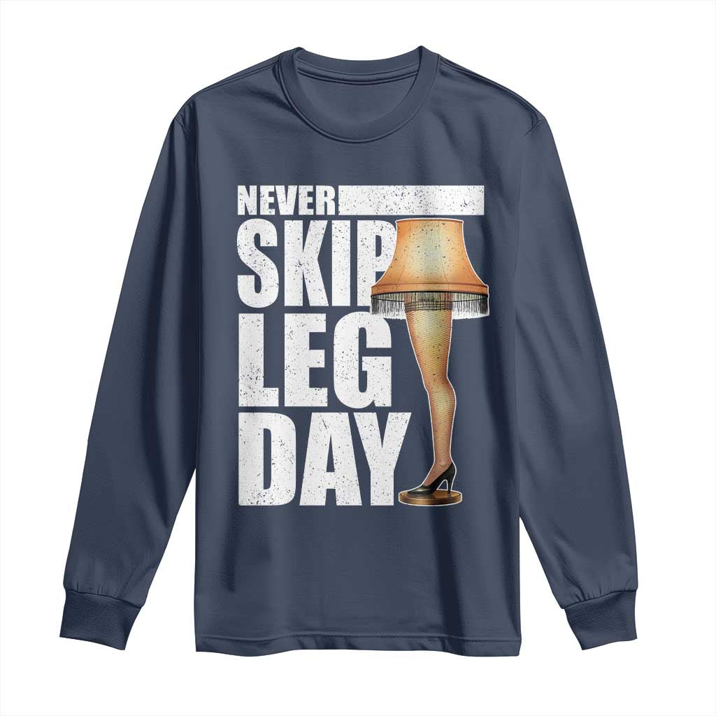 Funny Never Skip Leg Day Christmas Movie Long Sleeve Shirt Italian Leg Lamp TS11 Navy Print Your Wear