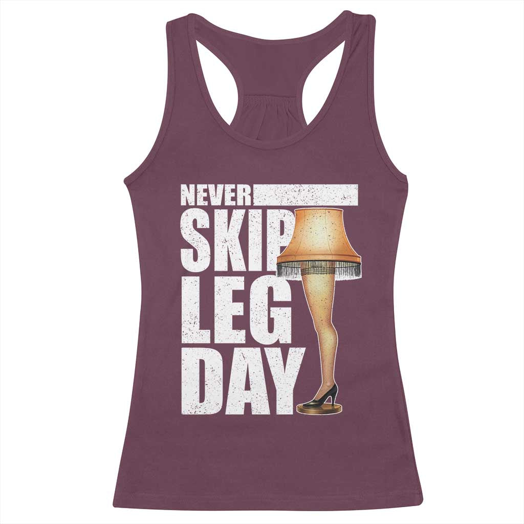 Funny Never Skip Leg Day Christmas Movie Racerback Tank Top Italian Leg Lamp TS11 Maroon Print Your Wear