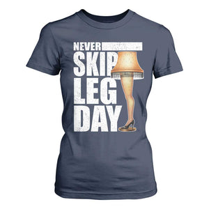 Funny Never Skip Leg Day Christmas Movie T Shirt For Women Italian Leg Lamp TS11 Navy Print Your Wear