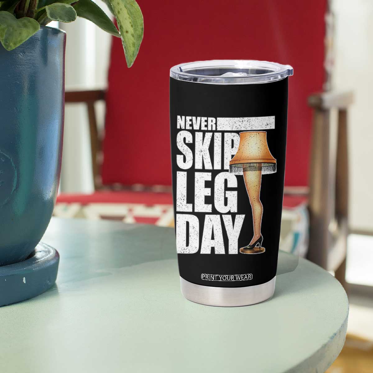 Funny Never Skip Leg Day Christmas Movie Tumbler Cup Italian Leg Lamp TS11 Print Your Wear