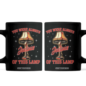 Funny Christmas Movie Coffee Mug You Were Always Jealous Of This Lamp Italian Leg Lamp TS11 Black Print Your Wear