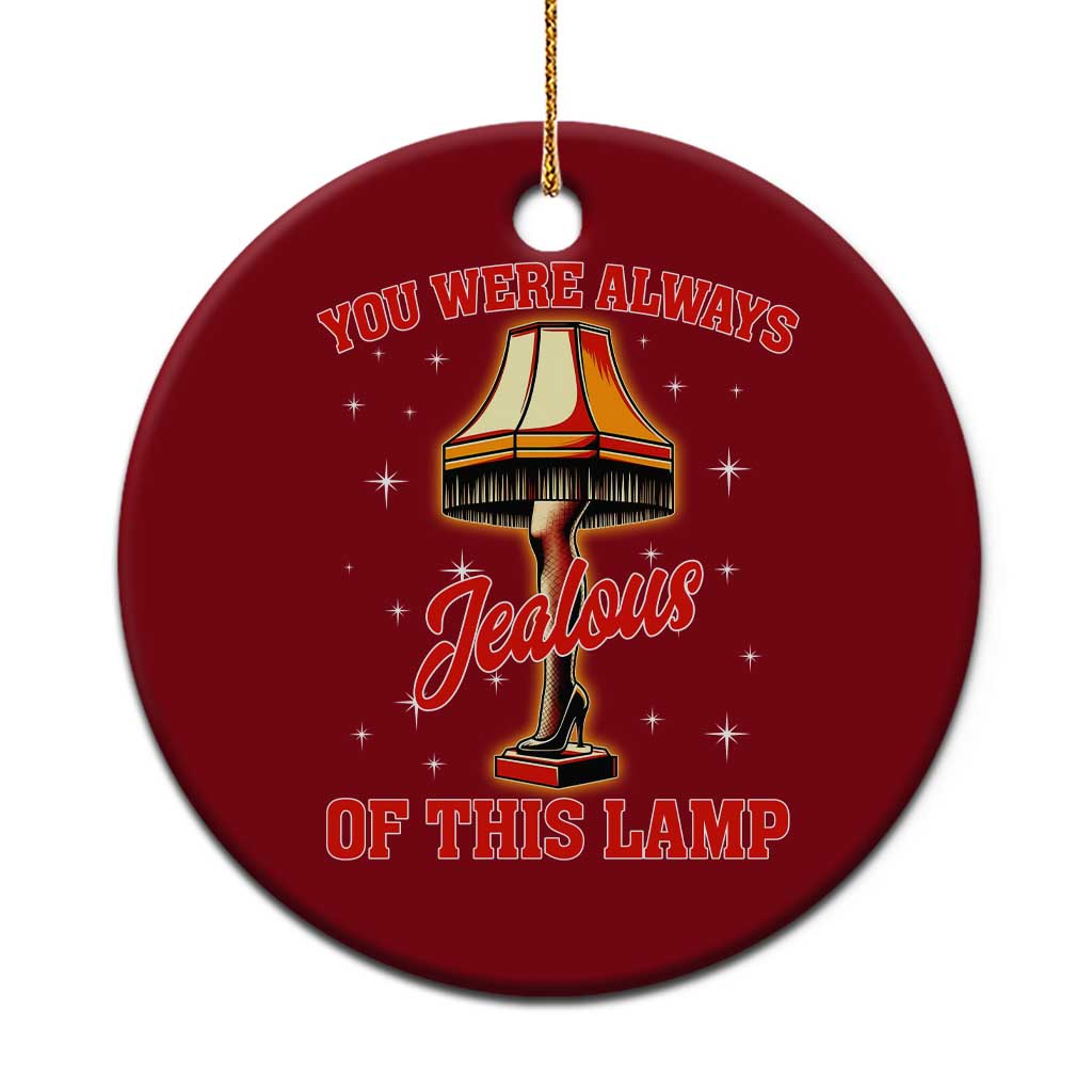 Funny Christmas Movie Ceramic Ornament You Were Always Jealous Of This Lamp Italian Leg Lamp TS11 1pc Red Print Your Wear