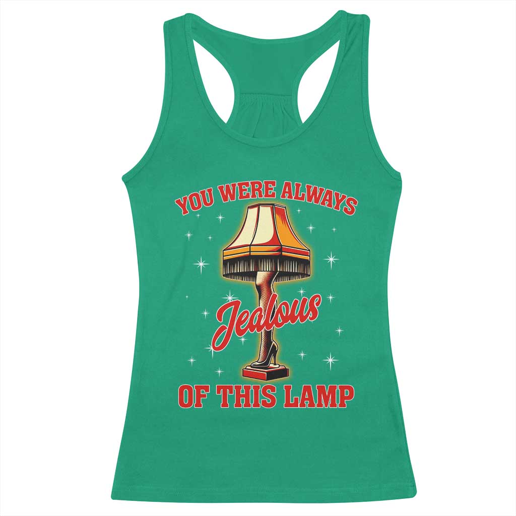 Funny Christmas Movie Racerback Tank Top You Were Always Jealous Of This Lamp Italian Leg Lamp TS11 Irish Green Print Your Wear