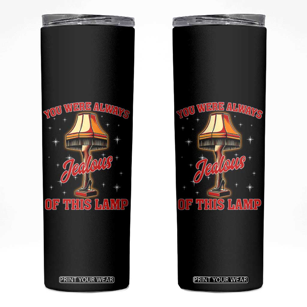 Funny Christmas Movie Skinny Tumbler You Were Always Jealous Of This Lamp Italian Leg Lamp TS11 Black Print Your Wear