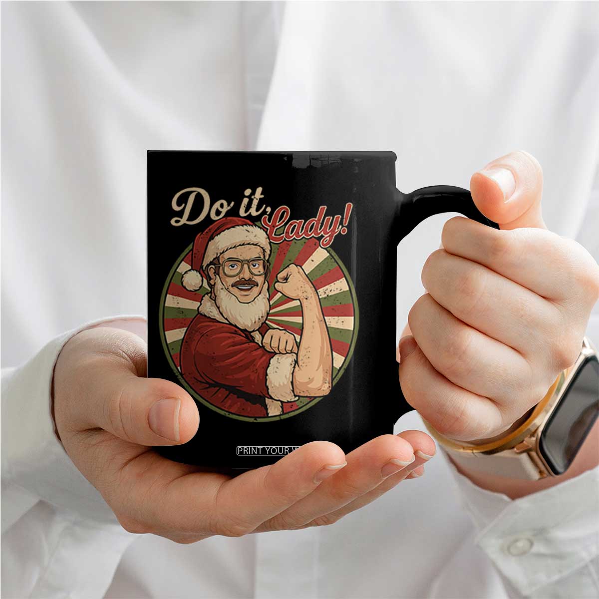 Funny Christmas Do It Lady Coffee Mug Mustache Guy Meme Santa Cosplay TS11 Print Your Wear