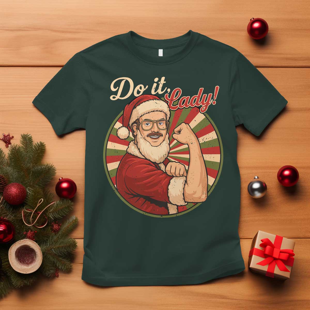 Funny Christmas Do It Lady T Shirt Mustache Guy Meme Santa Cosplay TS11 Dark Forest Green Print Your Wear