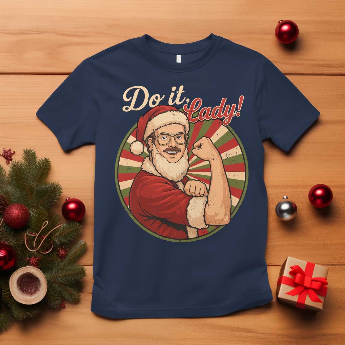 Funny Christmas Do It Lady T Shirt Mustache Guy Meme Santa Cosplay TS11 Navy Print Your Wear