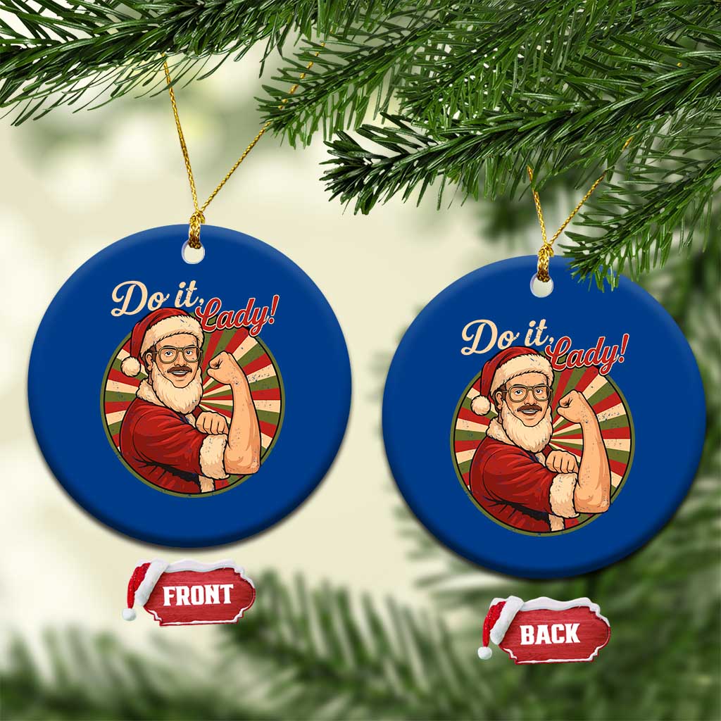 Funny Xmas Do It Lady Ceramic Ornament Mustache Guy Meme Santa Cosplay TS11 1pc Blue Print Your Wear