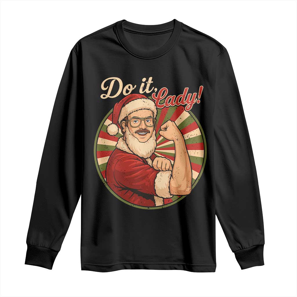 Funny Christmas Do It Lady Long Sleeve Shirt Mustache Guy Meme Santa Cosplay TS11 Black Print Your Wear