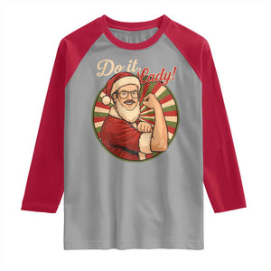 Funny Christmas Do It Lady Raglan Shirt Mustache Guy Meme Santa Cosplay TS11 Sport Gray Red Print Your Wear