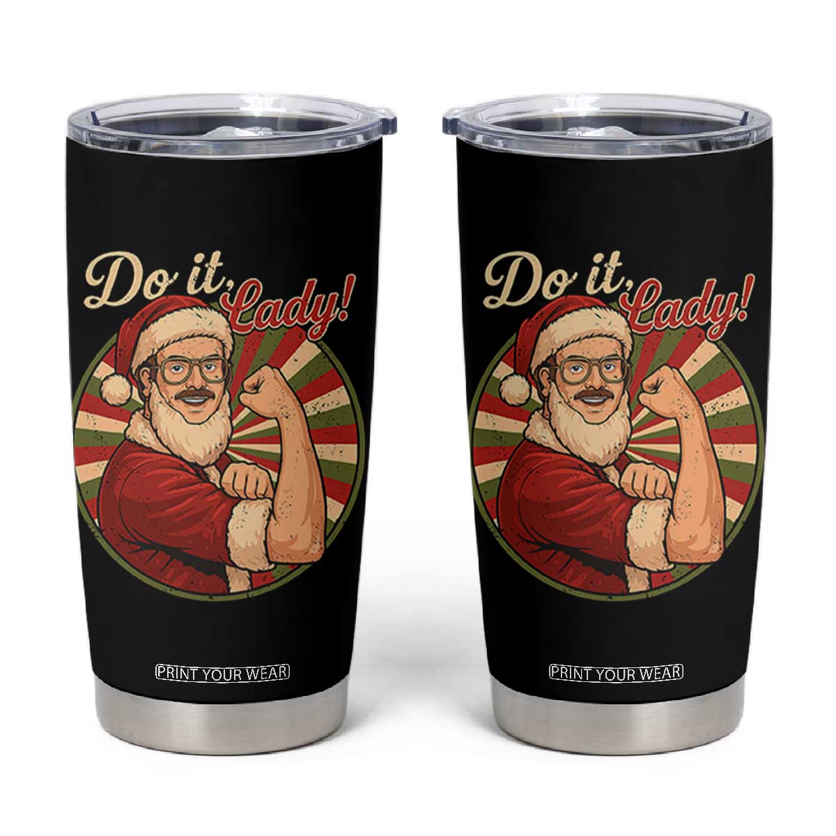 Funny Christmas Do It Lady Tumbler Cup Mustache Guy Meme Santa Cosplay TS11 Black Print Your Wear