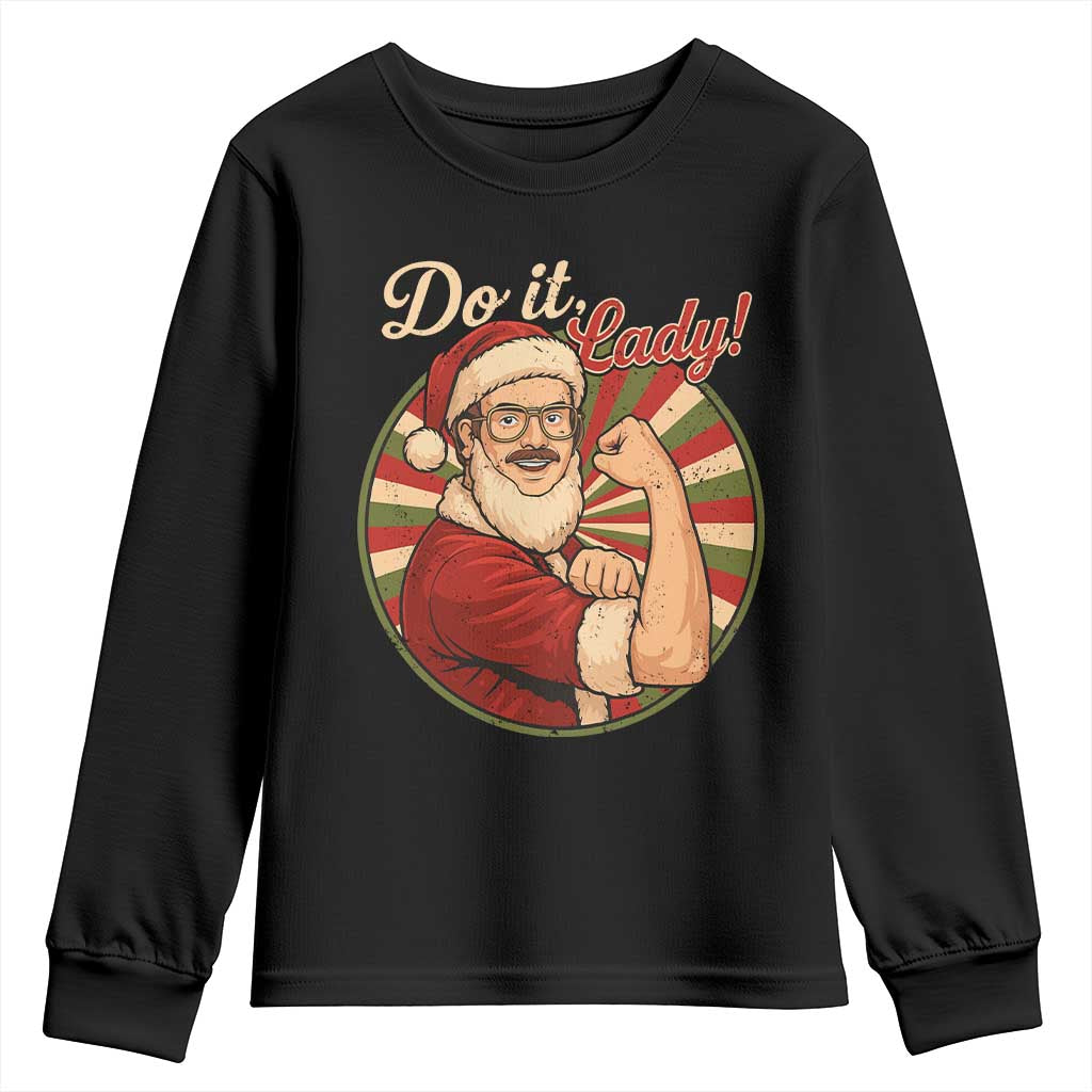 Funny Christmas Do It Lady Youth Sweatshirt Mustache Guy Meme Santa Cosplay TS11 Black Print Your Wear