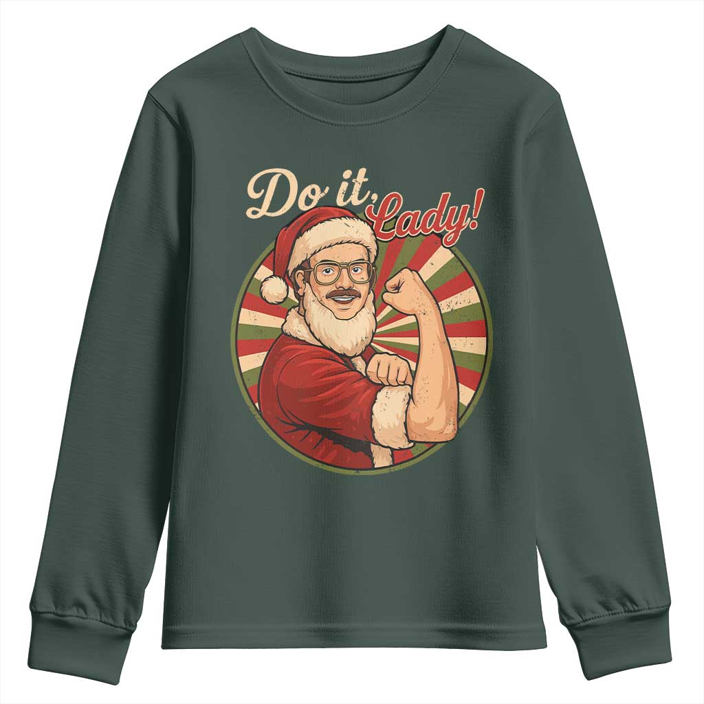 Funny Christmas Do It Lady Youth Sweatshirt Mustache Guy Meme Santa Cosplay TS11 Dark Forest Green Print Your Wear