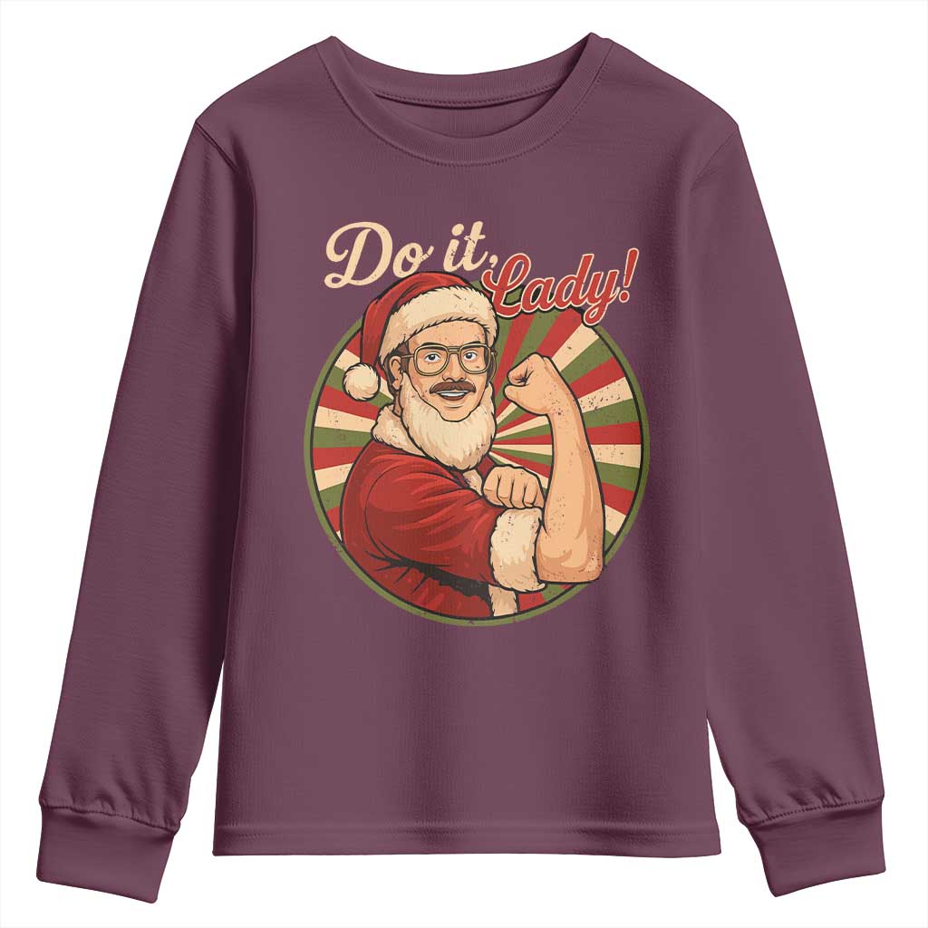 Funny Christmas Do It Lady Youth Sweatshirt Mustache Guy Meme Santa Cosplay TS11 Maroon Print Your Wear