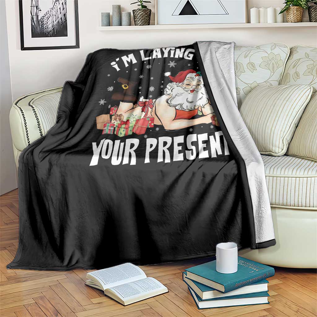 Funny Naughty Christmas Santa Throw Blanket I'm Laying On Your Present TS11 Print Your Wear