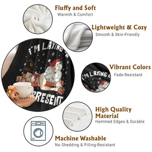 Funny Naughty Christmas Santa Throw Blanket I'm Laying On Your Present TS11 Print Your Wear