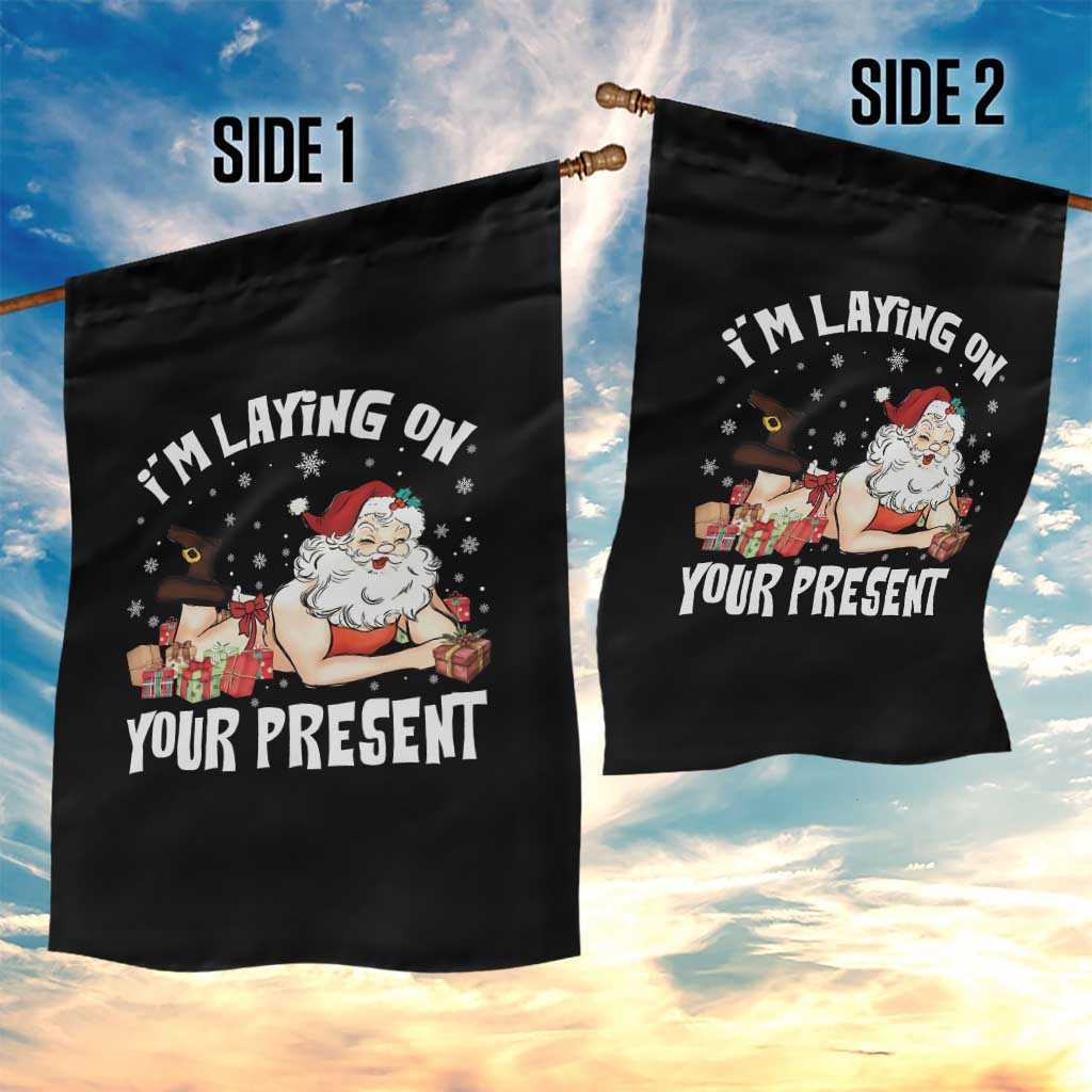 Funny Naughty Christmas Santa Garden Flag I'm Laying On Your Present TS11 Print Your Wear