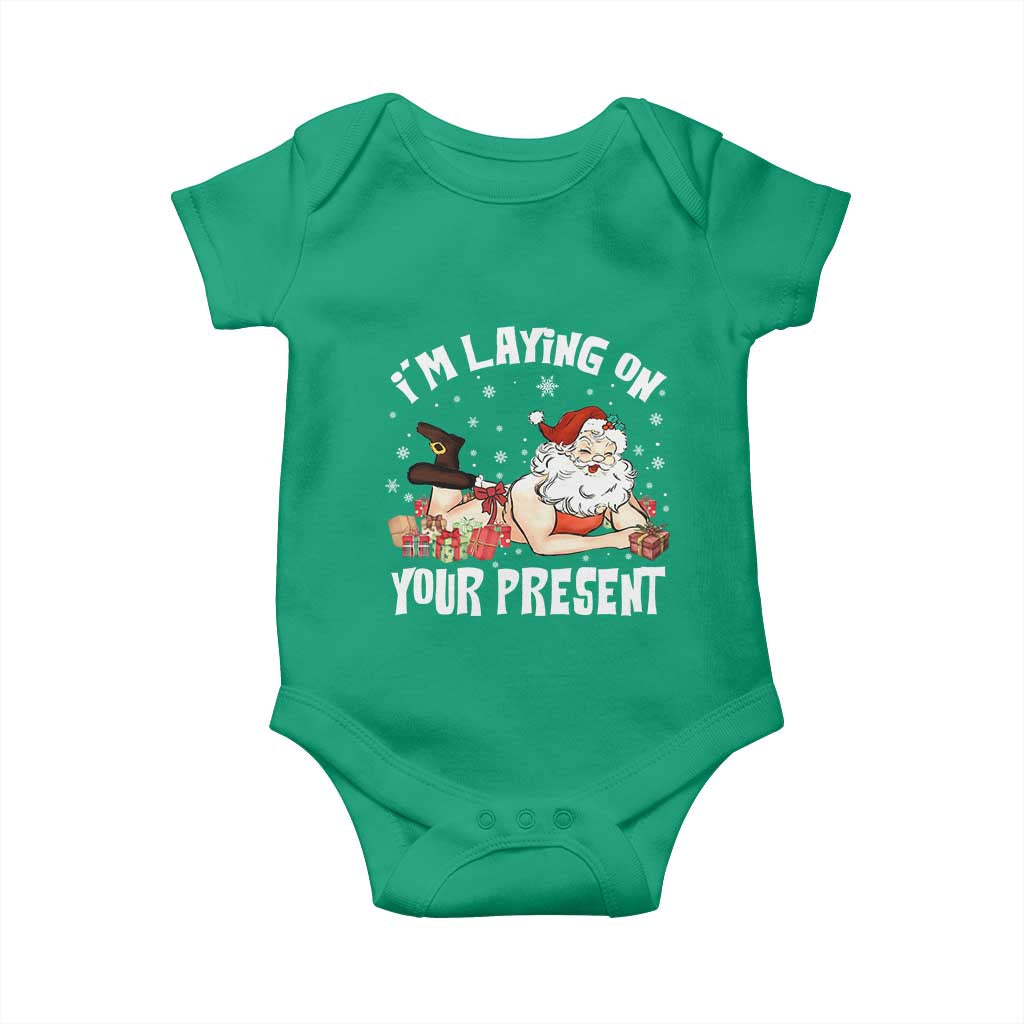 Funny Naughty Christmas Santa Baby Onesie I'm Laying On Your Present TS11 Irish Green Print Your Wear