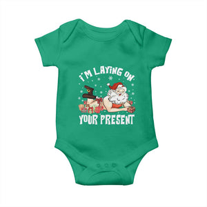 Funny Naughty Christmas Santa Baby Onesie I'm Laying On Your Present TS11 Irish Green Print Your Wear