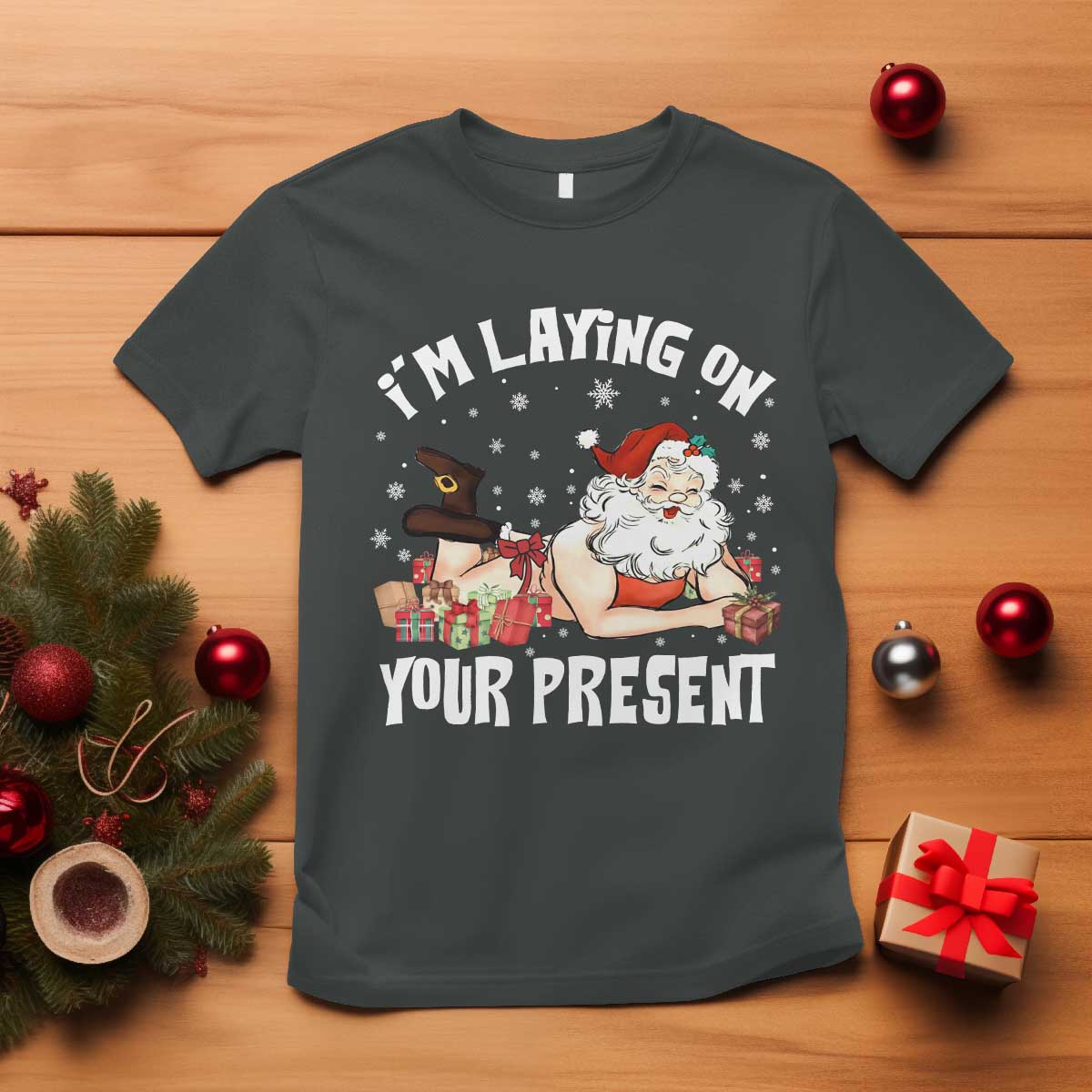 Funny Naughty Christmas Santa T Shirt I'm Laying On Your Present TS11 Dark Heather Print Your Wear