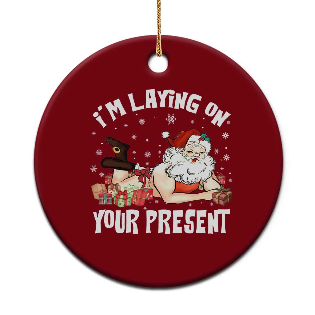 Funny Naughty Xmas Santa Ceramic Ornament I'm Laying On Your Present TS11 1pc Red Print Your Wear