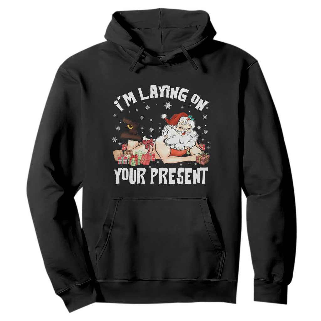 Funny Naughty Christmas Santa Hoodie I'm Laying On Your Present TS11 Black Print Your Wear