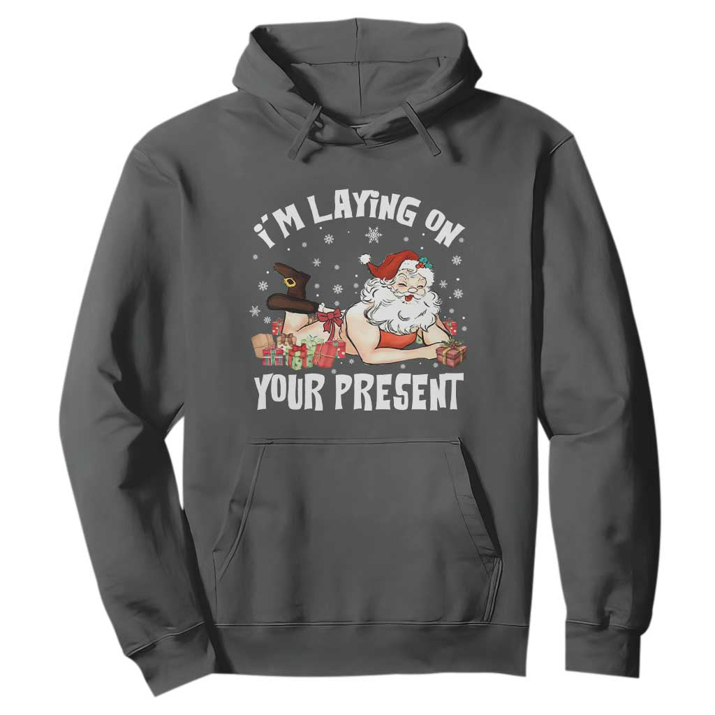 Funny Naughty Christmas Santa Hoodie I'm Laying On Your Present TS11 Dark Heather Print Your Wear