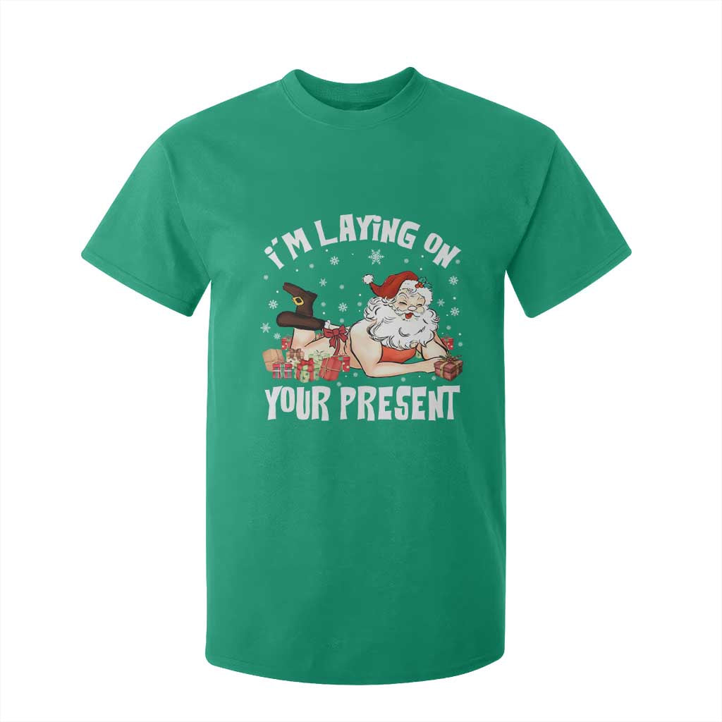Funny Naughty Christmas Santa T Shirt For Kid I'm Laying On Your Present TS11 Irish Green Print Your Wear