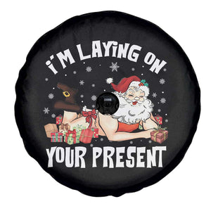 Funny Naughty Christmas Santa Spare Tire Cover I'm Laying On Your Present TS11 Print Your Wear