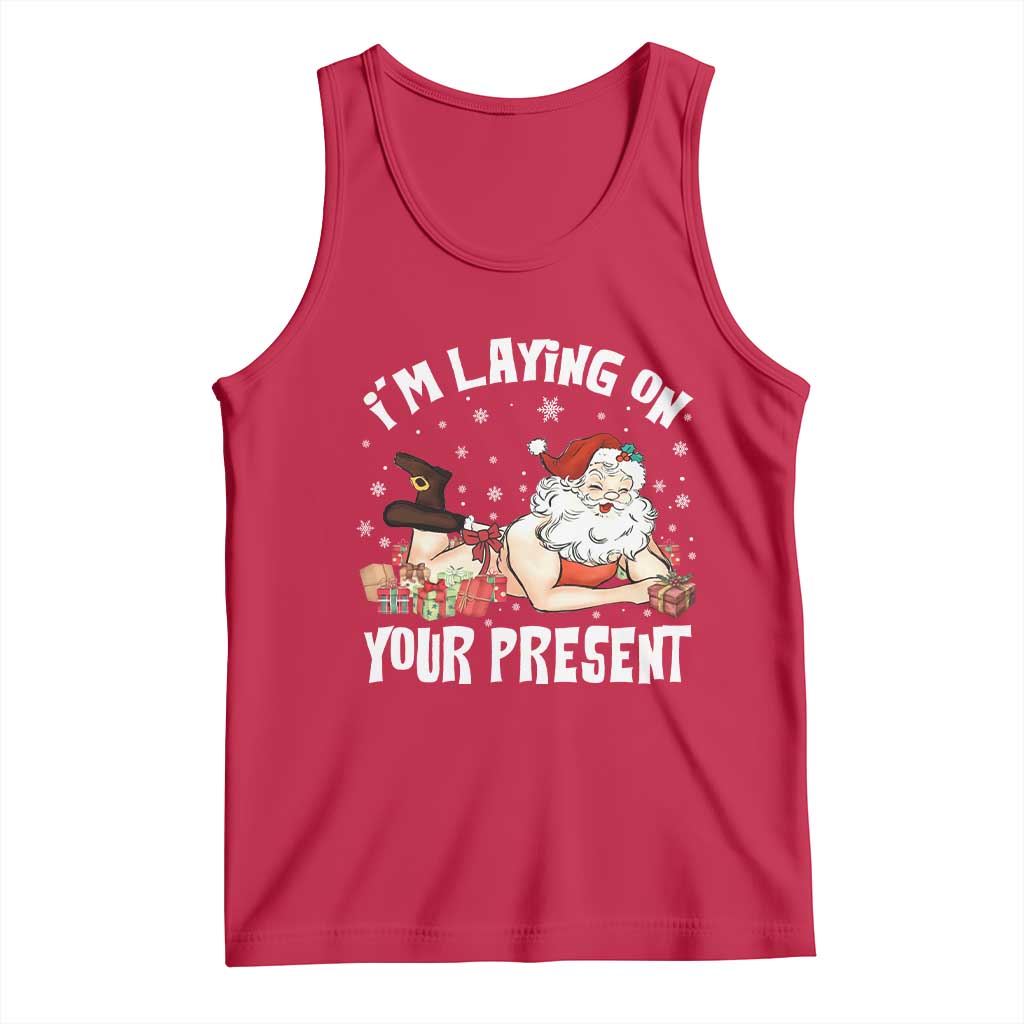 Funny Naughty Christmas Santa Tank Top I'm Laying On Your Present TS11 Red Print Your Wear