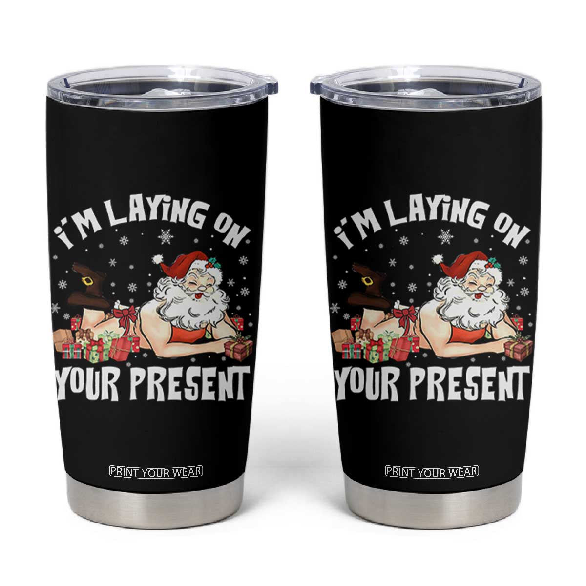 Funny Naughty Christmas Santa Tumbler Cup I'm Laying On Your Present TS11 Black Print Your Wear