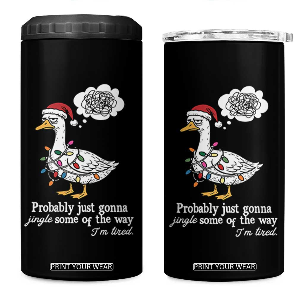 Probably Just Gonna Jingle Some Of The Way I'm Tired 4 in 1 Can Cooler Tumbler Funny Christmas Goose TS11 One Size: 16 oz Black Print Your Wear