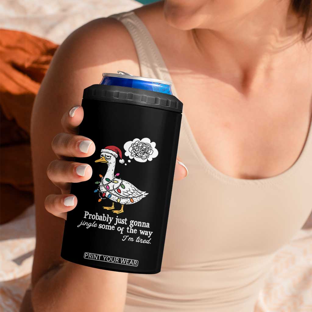Probably Just Gonna Jingle Some Of The Way I'm Tired 4 in 1 Can Cooler Tumbler Funny Christmas Goose TS11 Print Your Wear