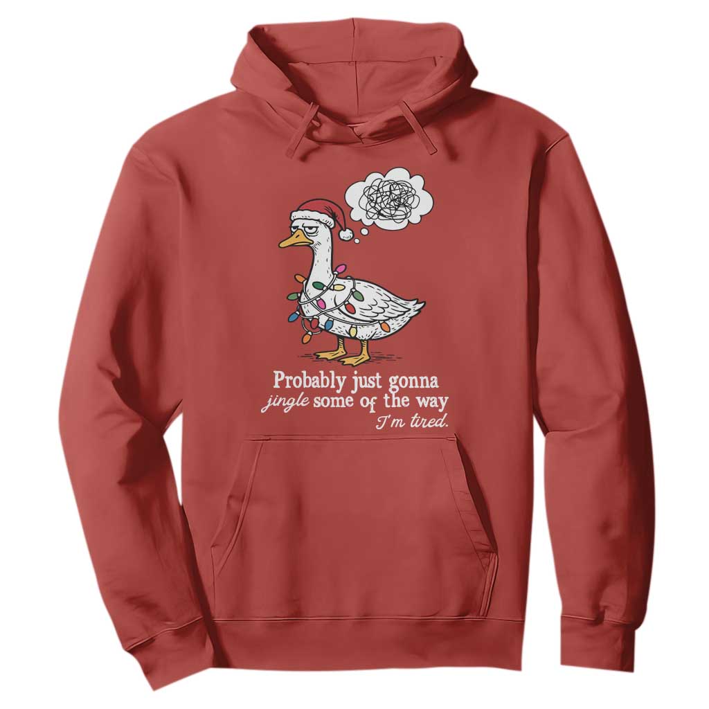 Probably Just Gonna Jingle Some Of The Way I'm Tired Hoodie Funny Christmas Goose TS11 Red Print Your Wear