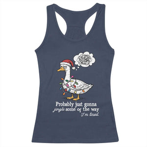 Probably Just Gonna Jingle Some Of The Way I'm Tired Racerback Tank Top Funny Christmas Goose TS11 Navy Print Your Wear