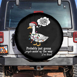 Probably Just Gonna Jingle Some Of The Way I'm Tired Spare Tire Cover Funny Christmas Goose TS11 No hole Black Print Your Wear