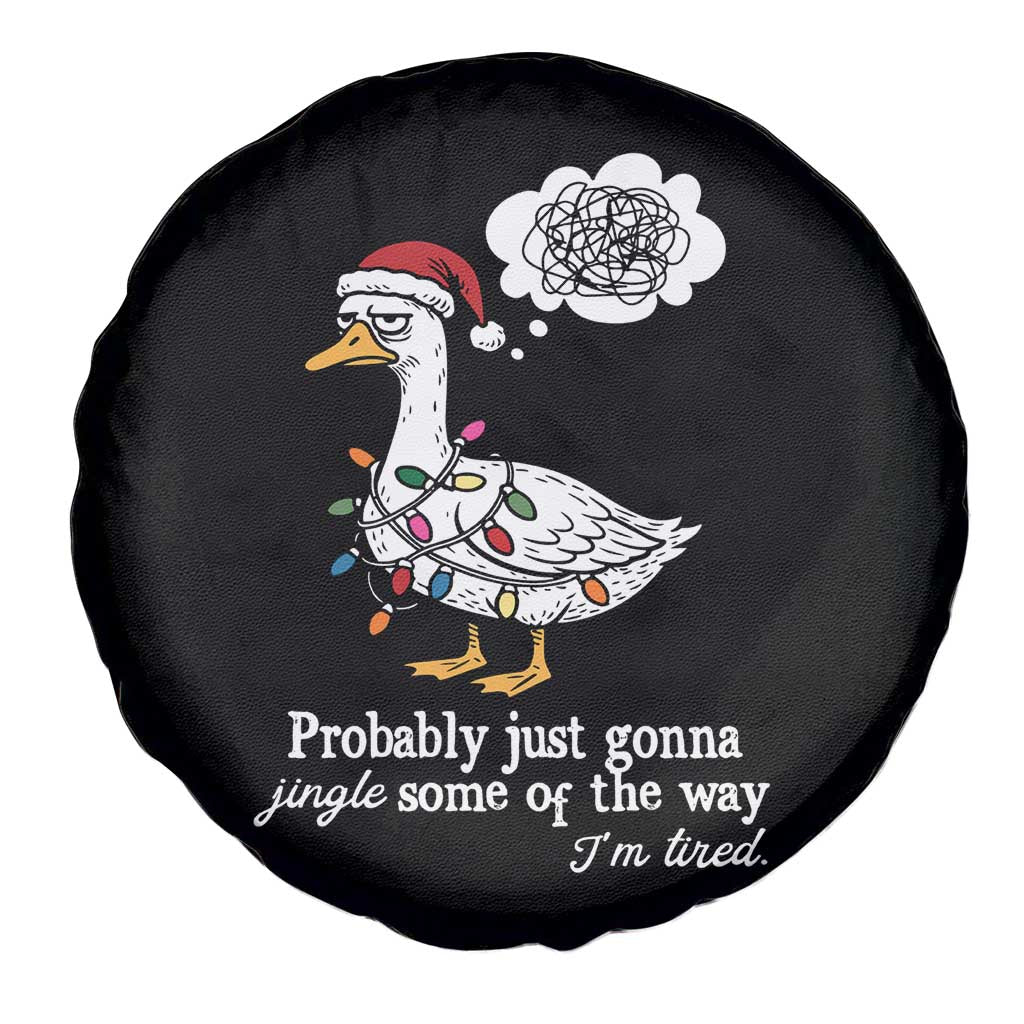 Probably Just Gonna Jingle Some Of The Way I'm Tired Spare Tire Cover Funny Christmas Goose TS11 Print Your Wear