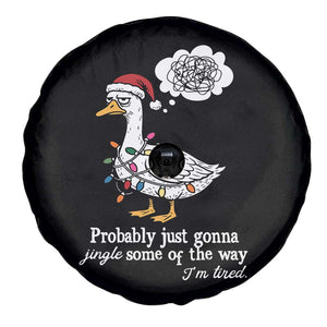 Probably Just Gonna Jingle Some Of The Way I'm Tired Spare Tire Cover Funny Christmas Goose TS11 Print Your Wear